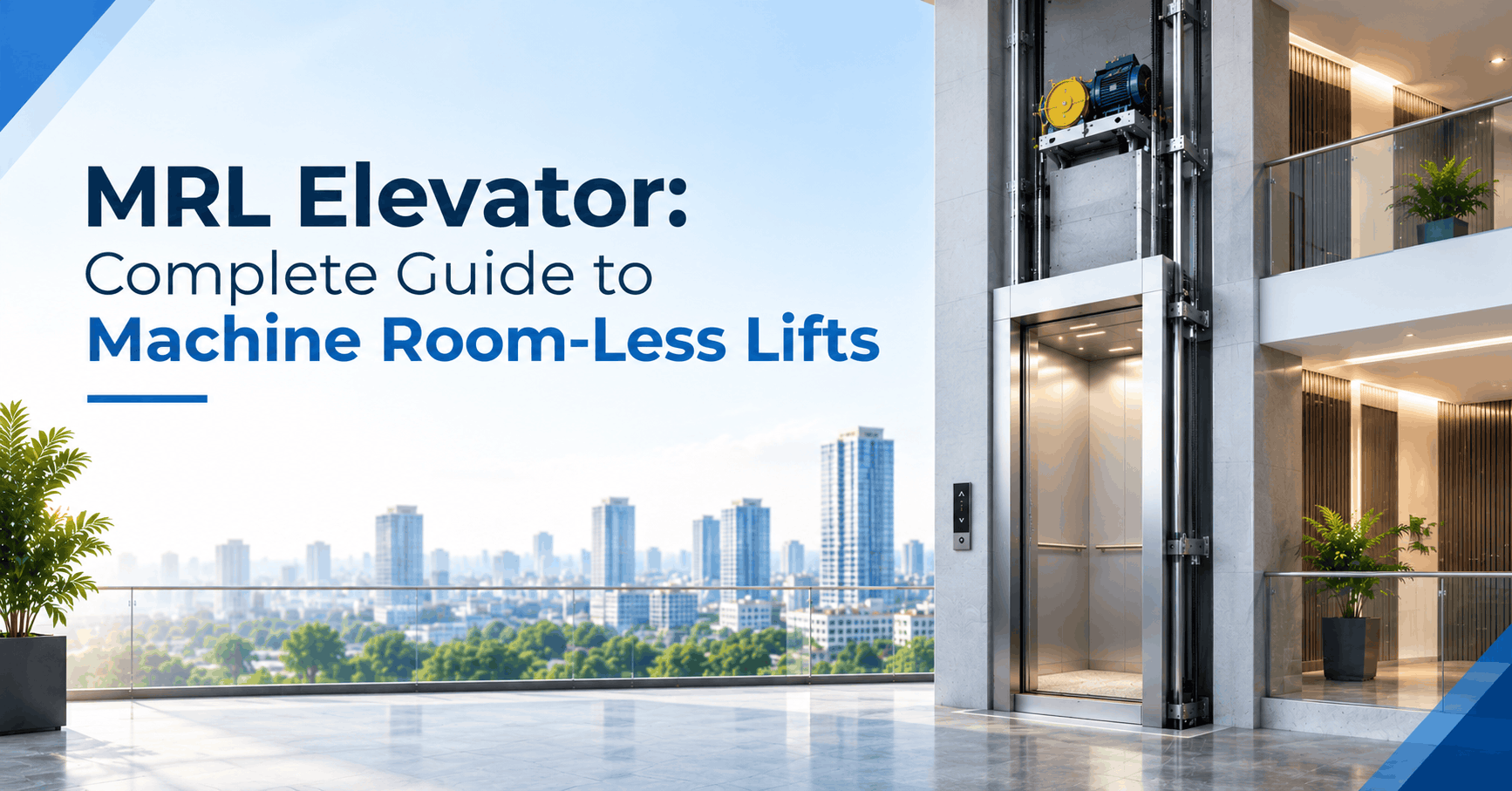 MRL Elevator: Complete Guide to Machine Room-Less Lifts