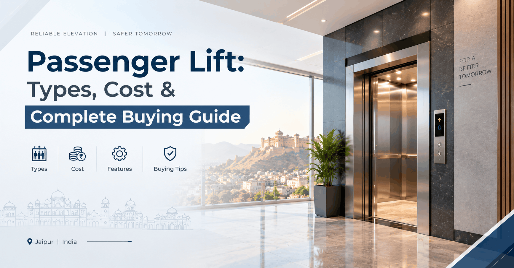 Passenger Lift: Types, Cost & Complete Buying Guide